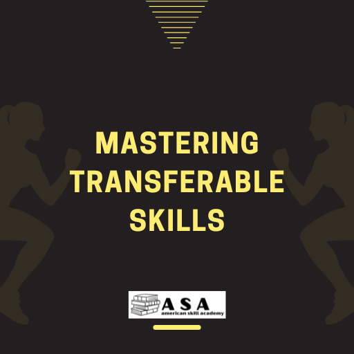 Mastering Transferable Skills