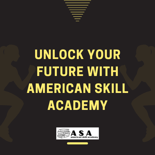 Unlock Your Future with American Skill Academy